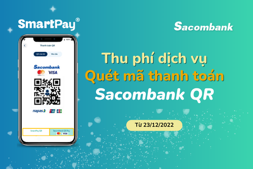  [Dành cho Nhà Bán hàng] Thông Báo Phí Dịch Vụ Quét Mã Thanh toán Sacombank